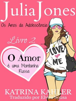 cover image of Julia Jones--Os Anos da Adolescência--Livro 2